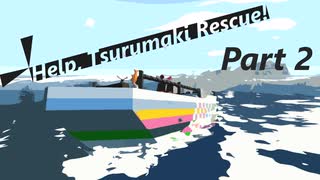 【Stormworks】Help, Tsurumaki Rescue! Part 2【VOICEROID実況】