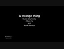 A strange thing