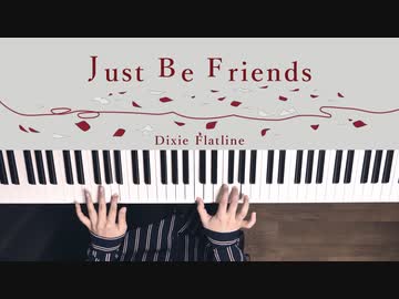Just Be Friends - Dixie Flatline 弾いてみた｜深根