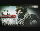 Escape from Tarkov. Raid. Episode 3