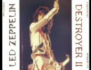 Led Zeppelin【天国への階段】77年The DestroyerⅡ