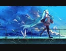 【初音ミク】ブルー・ブルー・ブルー【オリジナル曲】