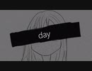 【IA】day【オリジナル】