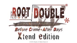 ルートダブル -Before Crime * After Days- Xtend edition OP1