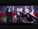 【MMD刀剣乱舞】厚くんと髭切膝丸大般若でBad ∞ End ∞ Night
