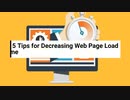 5 Tips for Decreasing Web Page Load Time