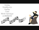 [ニコラップ] Holiday [KaySay]
