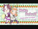 【ボカロアニソンカバー祭り2020】Make Debut! (ElectroPOP Arranged) ／ 初音ミク×GUMI