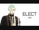 【MMD刀剣乱舞】ELECT