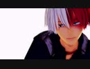 【MMDヒロアカ】洋楽詰合せ【轟焦凍生誕祭2020】