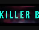 【竹のこsofi*でで丸鯨】KILLER B【歌ってみた】
