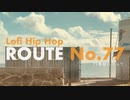 【Lofi HipHop】クラシック好きが作る初めてのLo-fi《Route No.77》