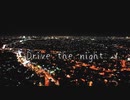 Drive the night / NAAB feat.桜乃そら