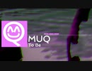 MUQ - To Be(Original Mix)
