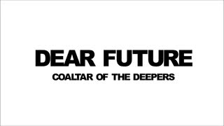 【初音ミク】DEAR FUTURE【COALTAR OF THE DEEPERSカバー】