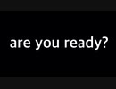 are you ready? ／ 0ai 文原寛和（ゼロアイ ふみはらひろかず）