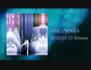 【初音ミク】 ATOLS/MIKU 4 【クロスフェード】