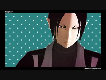 【ＭＭＤ鬼徹】Elephant (Ignite)【第一回和漢親善大会】【赤黒組】