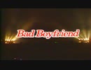 Bad Boyfriend