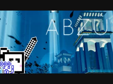 【ABZU】スキューバーダイバーざらめちゃん#15【CeVIO実況】