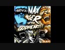 【マッシュアップ】MAX ANGER of the GODHEART!!