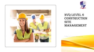 NVQ Level 6 Construction Site Management