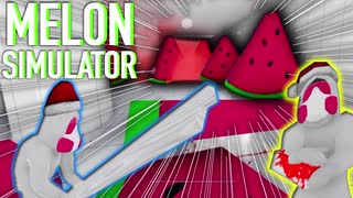 本気で殺りにくるスイカをぶちのめすゲームを実況【Melon Simulator】