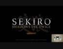 【実況】片手縛りのSEKIRO　part1♯【再投稿】