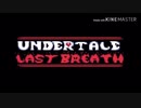 Undertale last Breath OST
