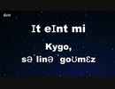 【発音記号カラオケ】 It Ain't Me - Kygo, Selena Gomez ( With Guide )