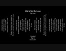 【Vocaloid / BIG AL / original】Life Is Not So Long