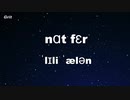 【発音記号カラオケ】Not Fair - Lily Allen ( With Guide )