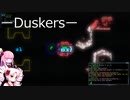 【Voiceroid実況】ついなちゃんと茜ちゃんの宇宙放浪日記 part2【Duskers】
