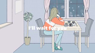 I’ll wait for you / 初音ミク