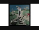 【オリジナル曲】ヴァグランシー