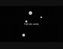 【初音ミク original】Fall Into Vanity