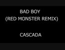 BAD BOY RED MONSTER REMIX - CASCADE