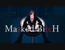 【MMDワンピ】Masked bitcH