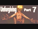 恐くて少し這いよられる幻想的な世界　【Unforgiving】　Part7