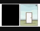 【The White Door】 あなたが目を覚ますと、そこは真っ白な部屋でした。 ＃4  (終)
