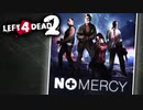 【カオス実況】Left4Dead2を4人で実況してみた！初心に帰れ！ノー・マーシィ編♯1【L4D2】