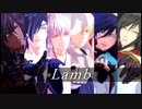 【MMD刀剣乱舞】Lamb【俱・燭・鶴・姥・泉・太】
