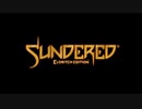 【sundered】抵抗せよ。 難易度:異常 強化ボス４体