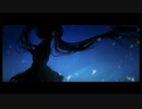 【初音ミク】『』【オリジナルMV】