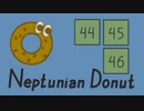 【Neptunian Donut】ステージ44、45、46【苦行】