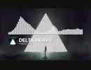 Delta Heavy - I Need You【Monstercat Release】