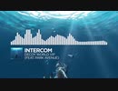 Intercom - Decoy World VIP (Feat. Park Avenue)【Monstercat FREE Release】