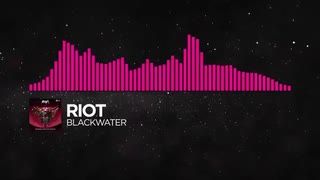 RIOT - Blackwater【Monstercat Release】