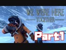 2人の絆で謎を解け！　We Were Here Together #1