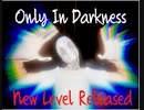 【Only In Darkness】暗闇の中で女から逃げろ！！！